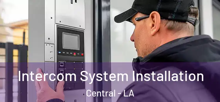  Intercom System Installation Central - LA