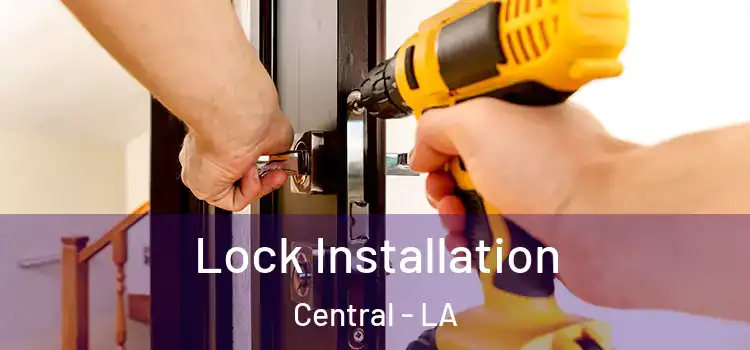  Lock Installation Central - LA